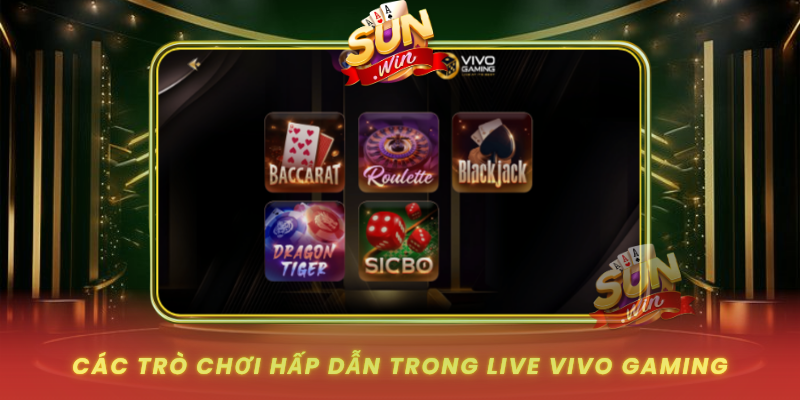 Cac Tro Choi Hap Dan Trong Live Vivo Gaming