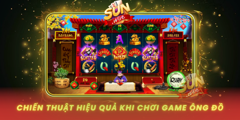 Chien Thuat Hieu Qua Khi Choi Game Ong Do