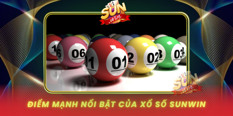 Diem Manh Noi Bat Cua Xo So Sunwin0