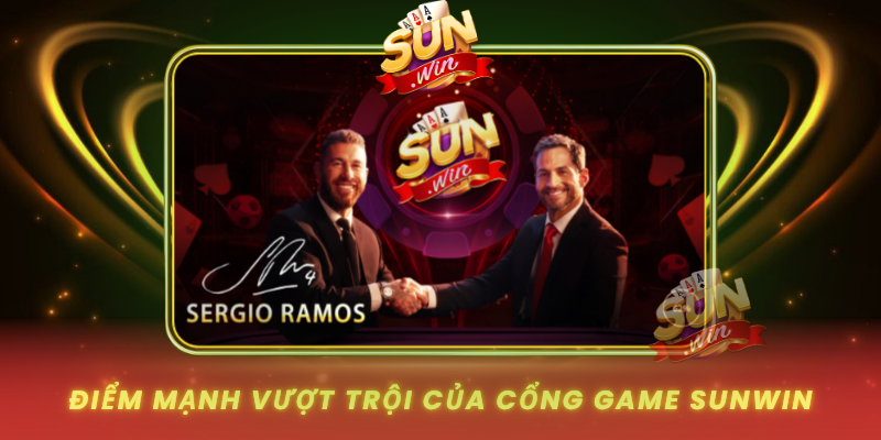 Tải App SUNWIN - Cổng Game Giải Trí Hàng Đầu Việt Nam 1 Diem Manh Vuot Troi Cua Cong Game Sunwin