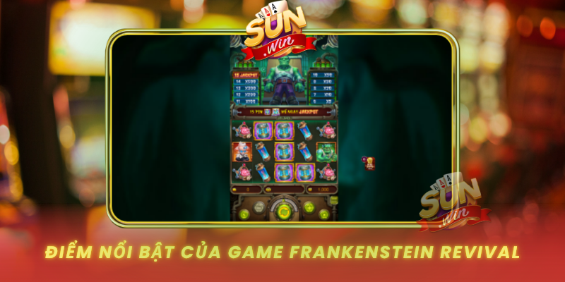 Diem Noi Bat Cua Game Frankenstein Revival