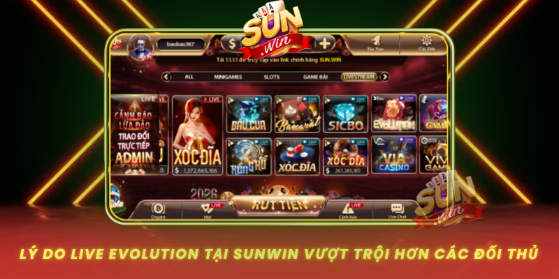 Ly Do Live Evolution Tai Sunwin Vuot Troi Hon Cac Doi Thu