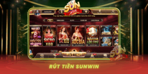 Rut Tien Sunwin Huong Dan Chi Tiet Tu A Z Tai Sunwin