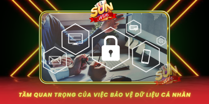 Tam Quan Trong Cua Viec Bao Ve Du Lieu Ca Nhan