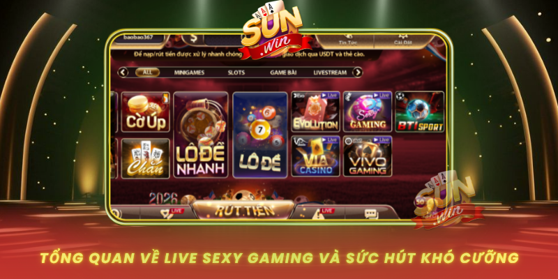 Tong Quan Ve Live Sexy Gaming Va Suc Hut Kho Cuong
