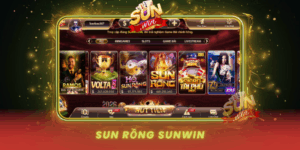 Trai Nghiem Game Sun Rong Dinh Cao Giai Tri Tai Sunwin